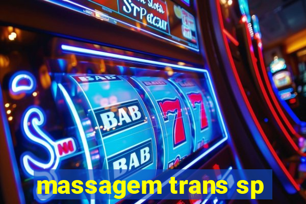 massagem trans sp